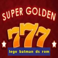 lego batman ds rom pt br